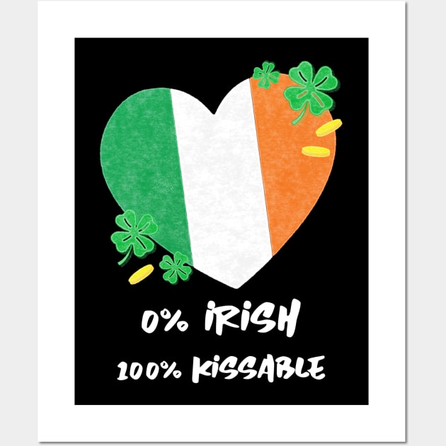 0% Irish 100% Kissable Wall Art by BeerShirtly01